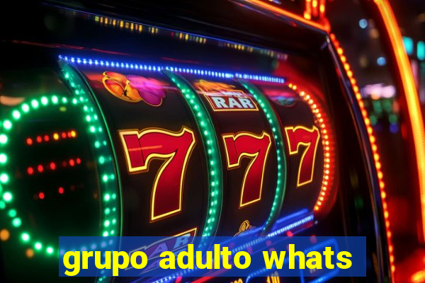 grupo adulto whats