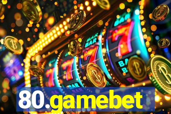 80.gamebet