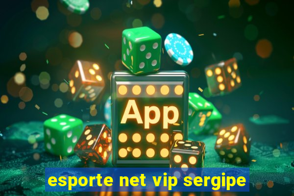 esporte net vip sergipe