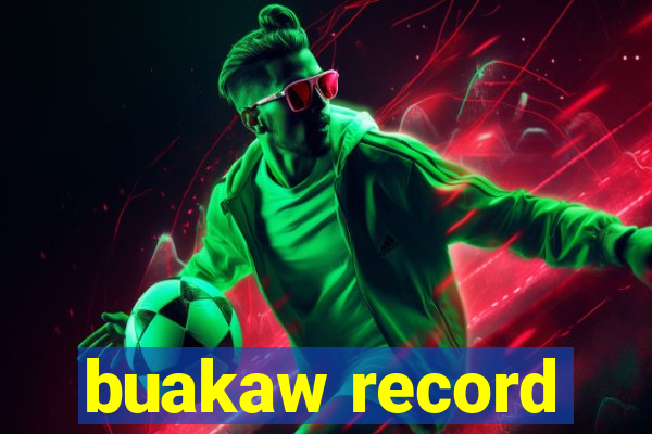 buakaw record