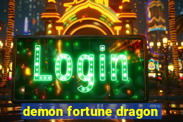 demon fortune dragon