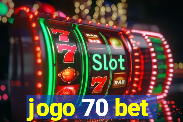 jogo 70 bet