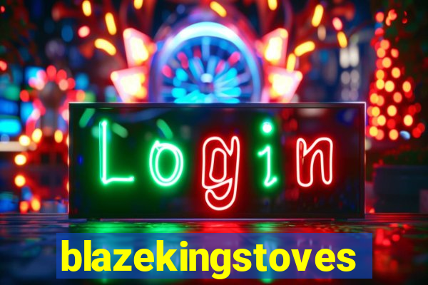 blazekingstoves