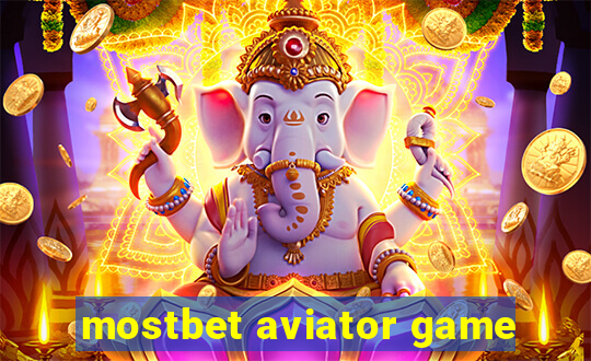 mostbet aviator game