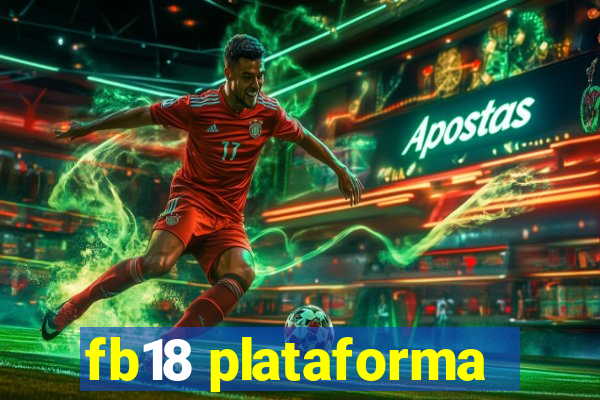 fb18 plataforma