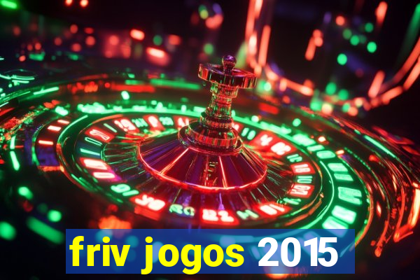 friv jogos 2015