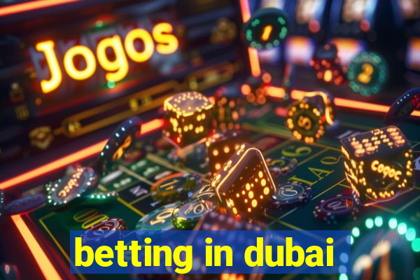 betting in dubai