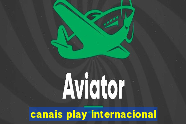 canais play internacional