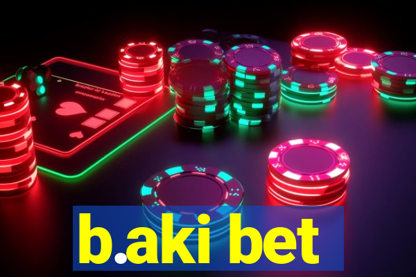 b.aki bet