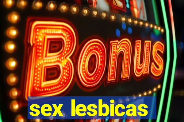 sex lesbicas