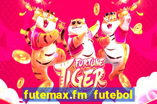 futemax.fm futebol ao vivo