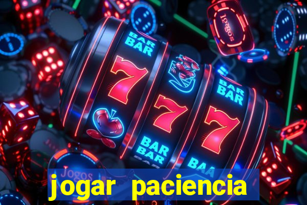 jogar paciencia haja paciencia