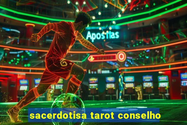 sacerdotisa tarot conselho