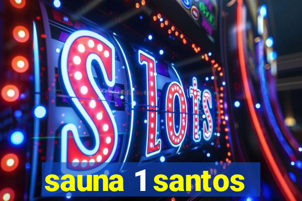 sauna 1 santos