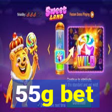 55g bet