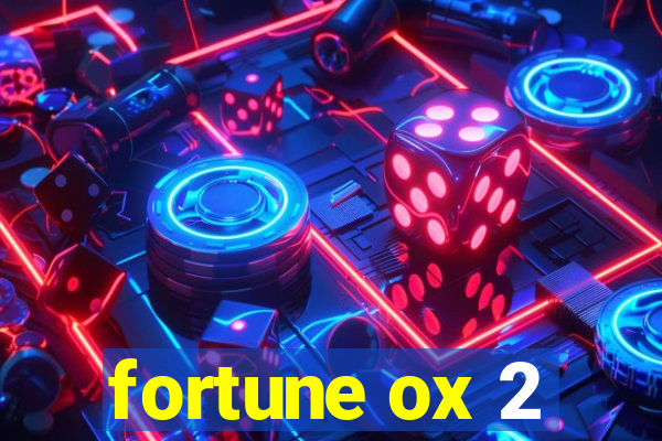 fortune ox 2