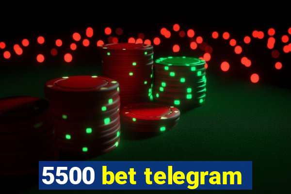 5500 bet telegram