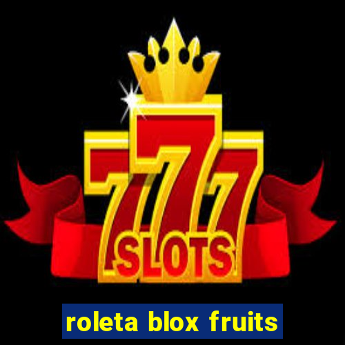 roleta blox fruits