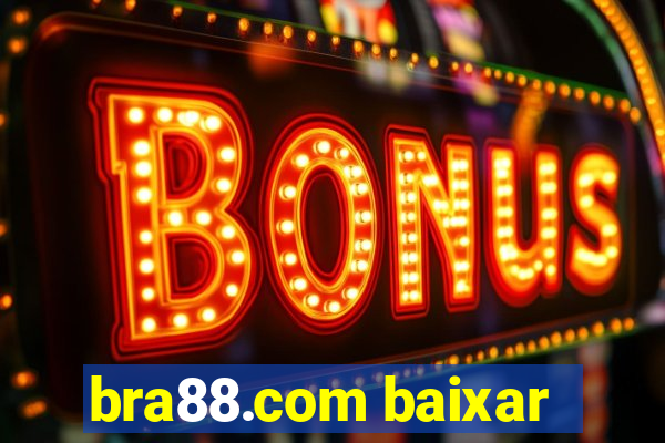 bra88.com baixar