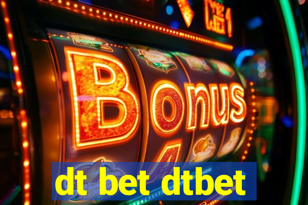 dt bet dtbet