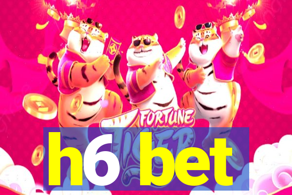 h6 bet