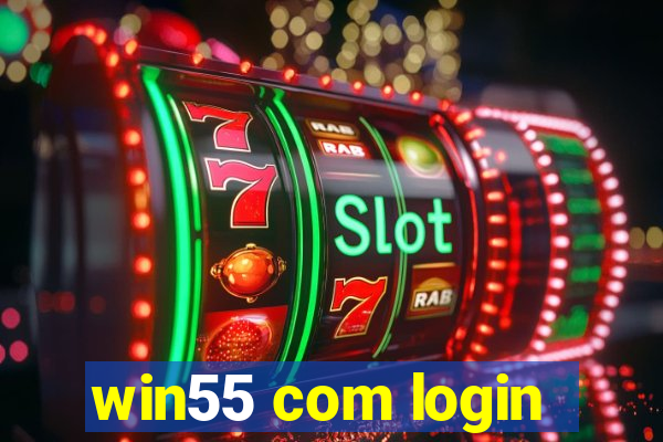 win55 com login