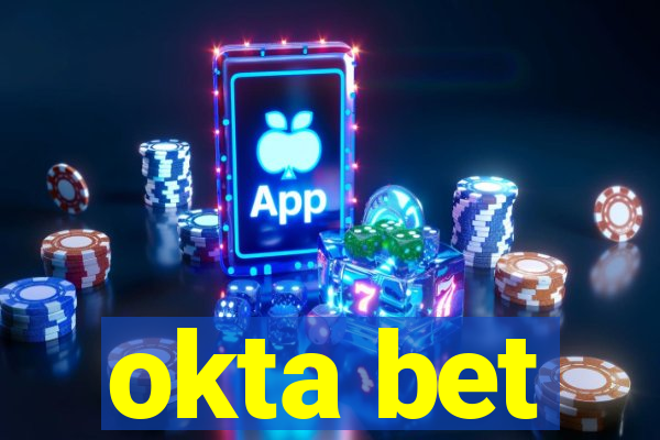 okta bet