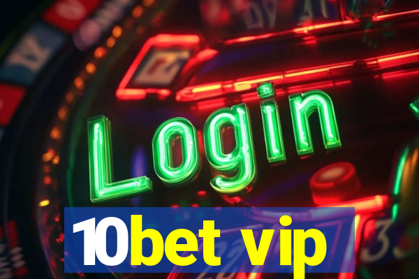 10bet vip