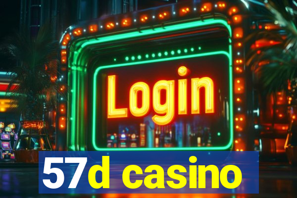 57d casino