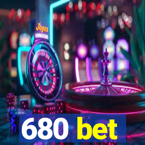 680 bet