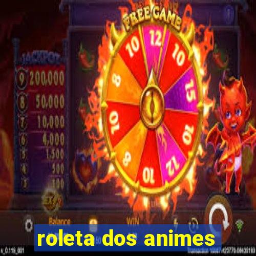 roleta dos animes