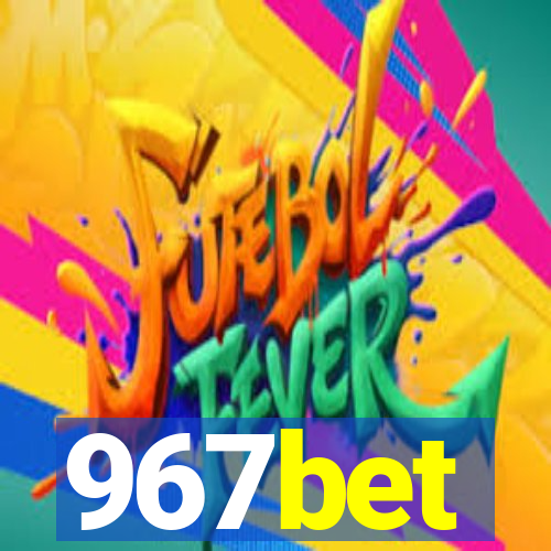 967bet