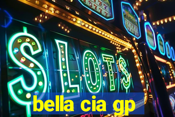 bella cia gp