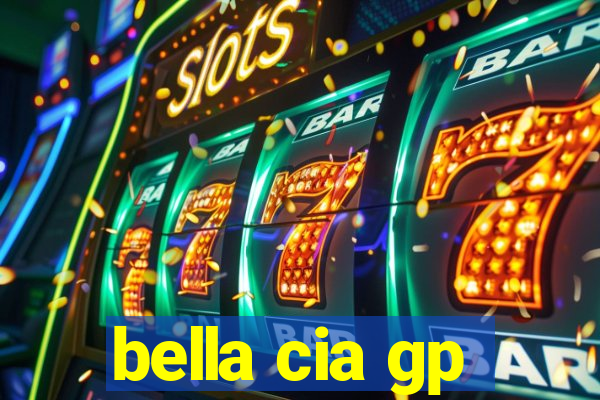 bella cia gp