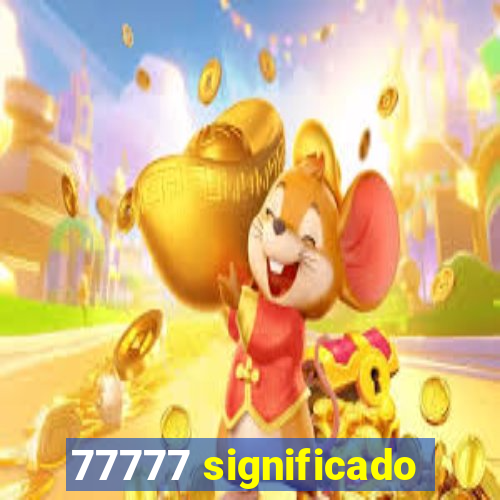 77777 significado