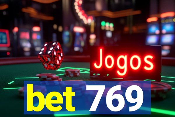 bet 769