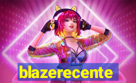 blazerecente