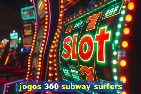 jogos 360 subway surfers