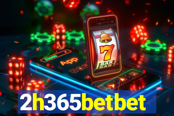 2h365betbet