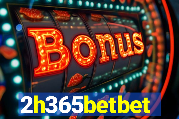 2h365betbet