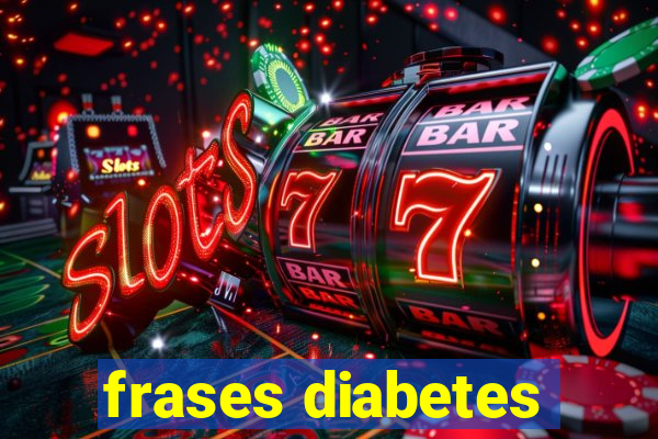 frases diabetes