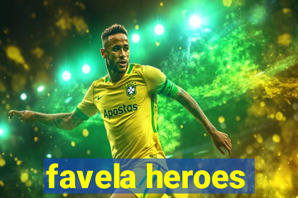 favela heroes