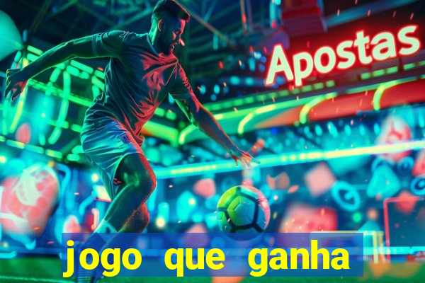 jogo que ganha dinheiro ao se cadastrar