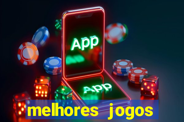 melhores jogos estrela bet