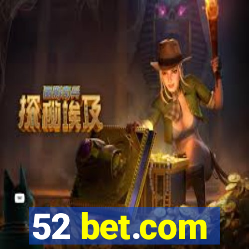 52 bet.com