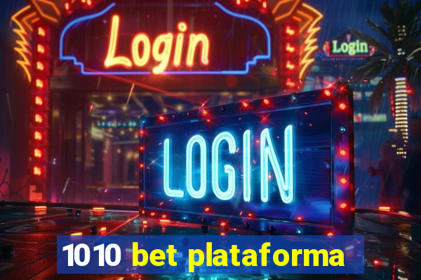 1010 bet plataforma