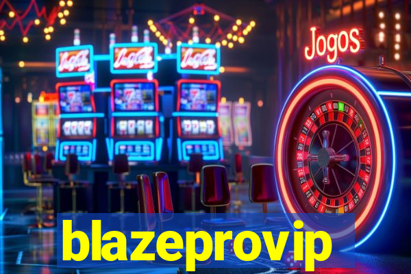 blazeprovip