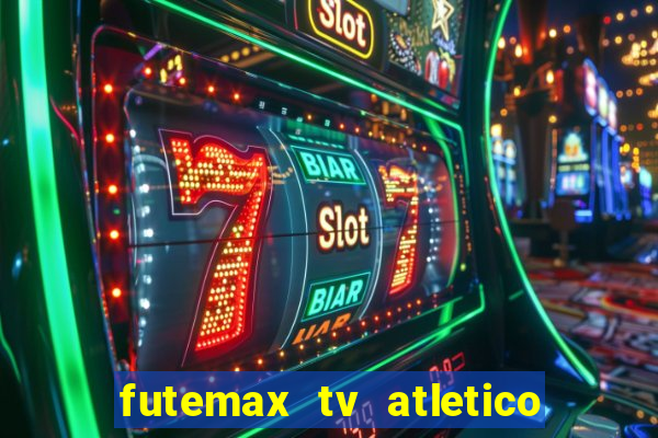 futemax tv atletico x botafogo