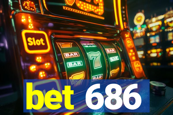 bet 686