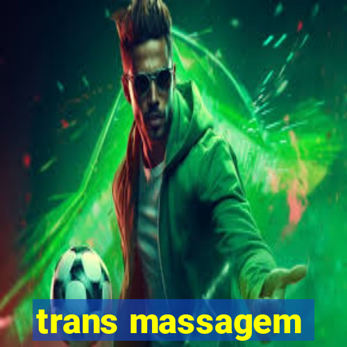 trans massagem